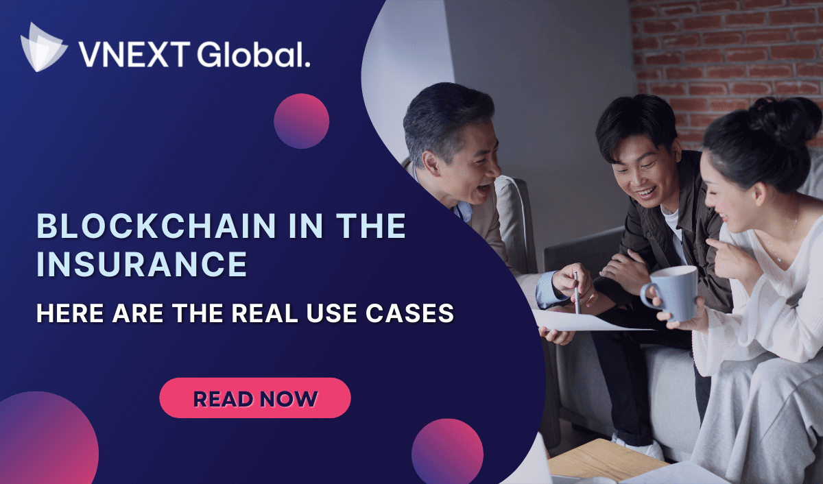 vnext global Blockchain In The Insurance Here Are The Real Use Cases