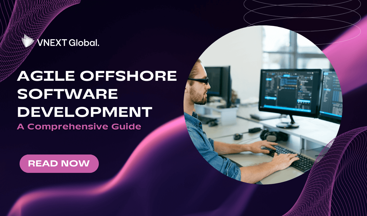 vnext global agile offshore software development a comprehensive guide