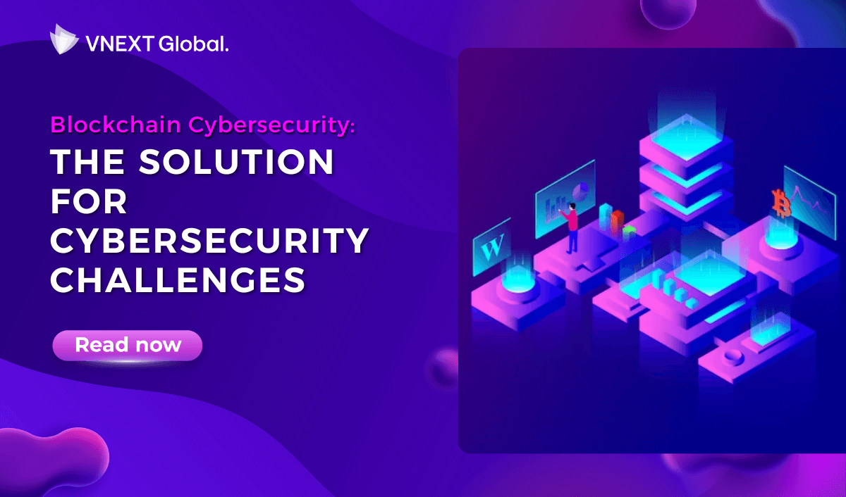 vnext global blockchain cybersecurity the solution for cybersecurity challenges