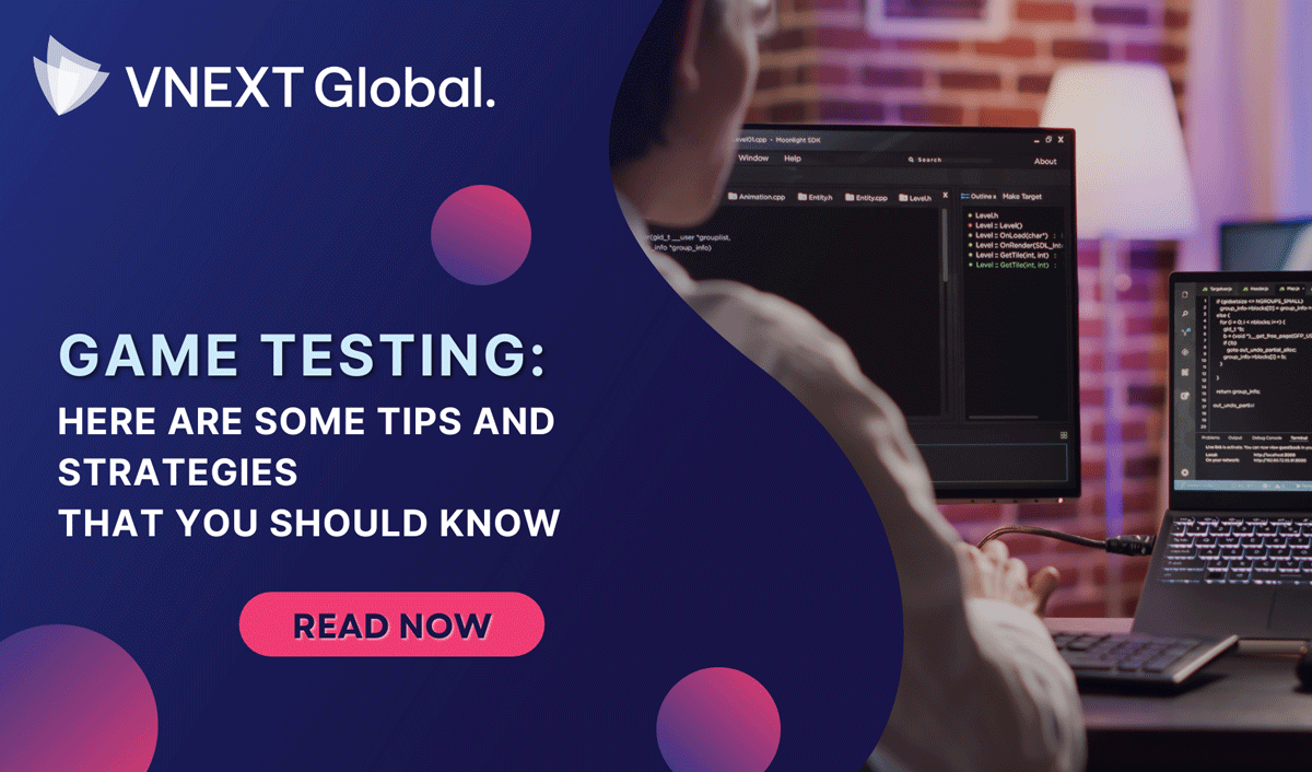 vnext global game testing some tips and strategies 1