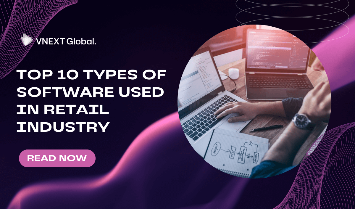 vnext global top 10 types of software used in retail industry