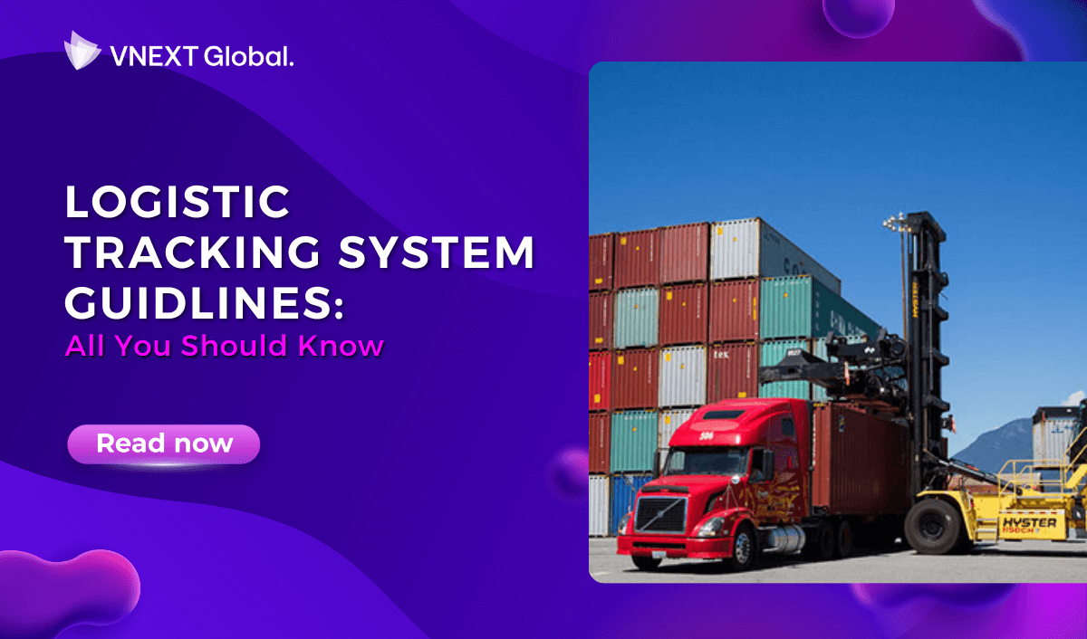 vext global logistic tracking system guidlines all you should know