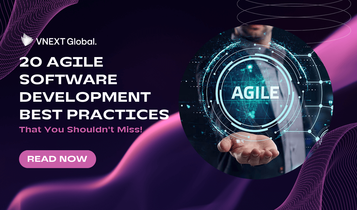 vnext global 20 agile software development best practices that you shouldnt miss