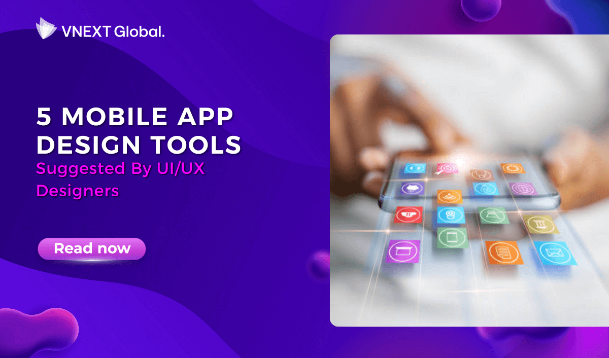 vnext global 5 mobile app design tools suggested by ui ux designers