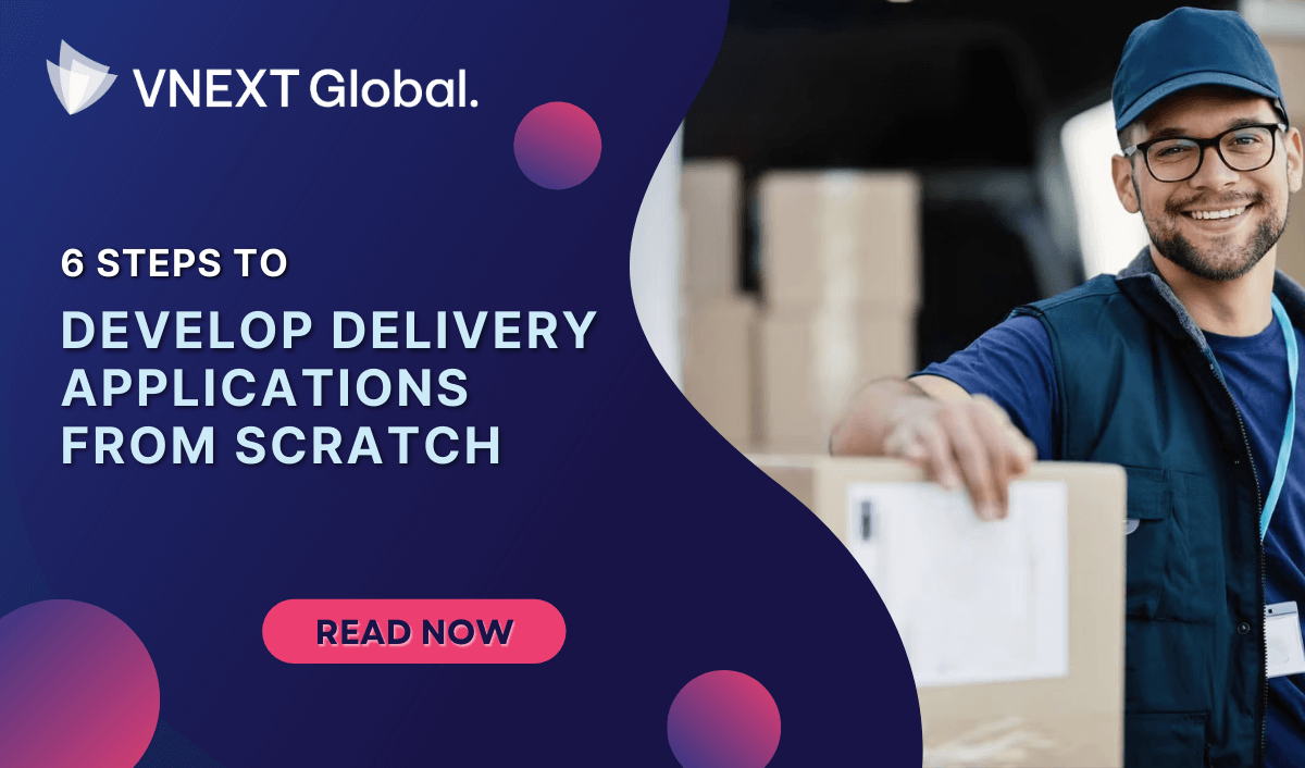 vnext global 6 steps to develop delivery applications from scratch(1)