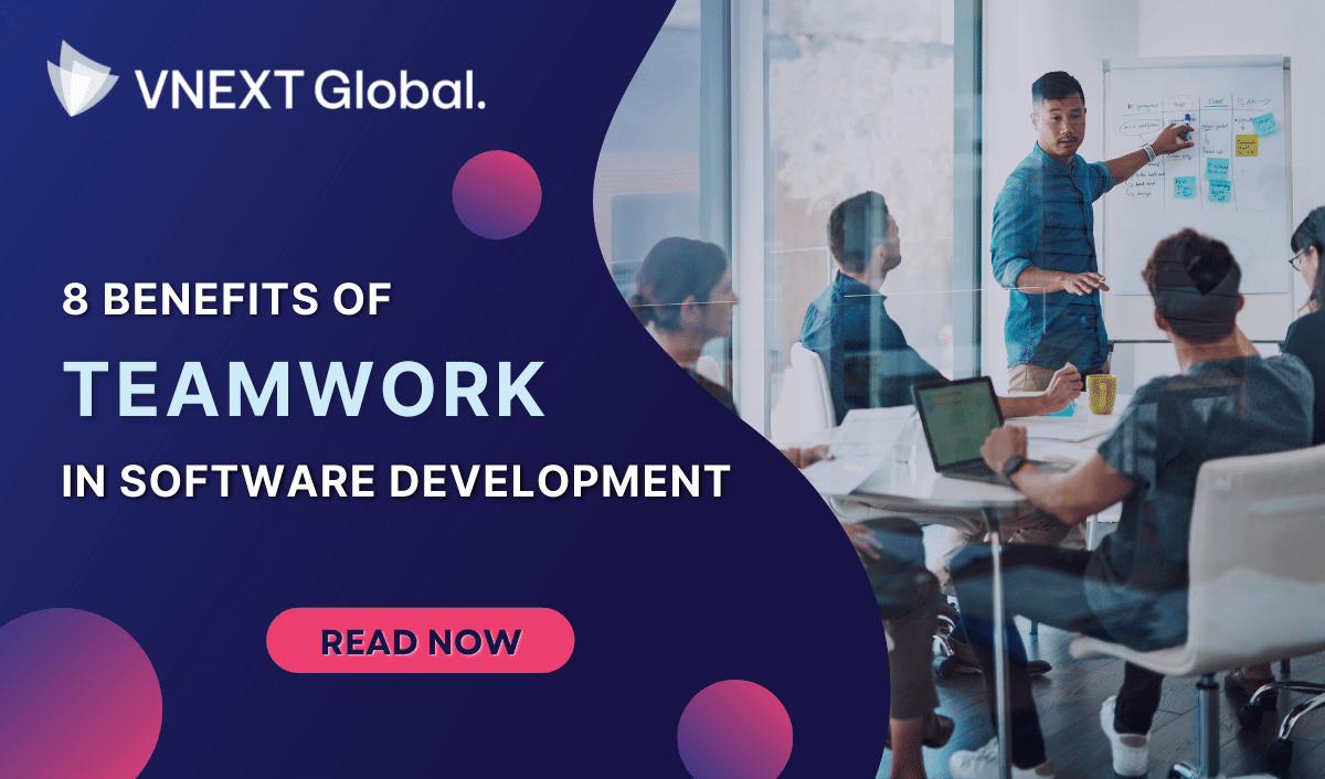 vnext global 8 benefits of teamwork in software development