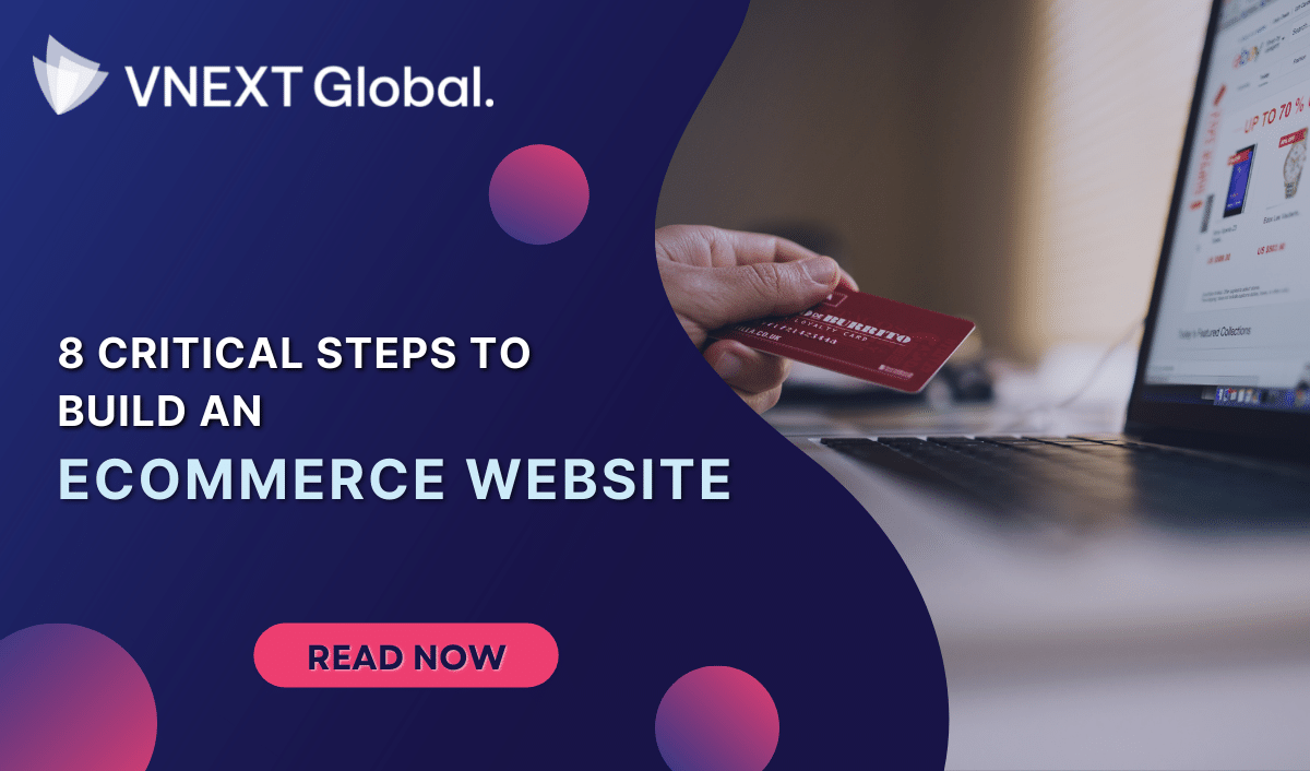 vnext global 8 critical steps to build an ecommerce website