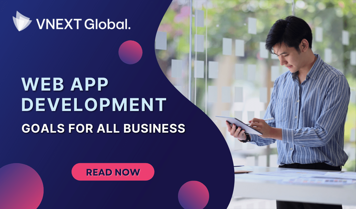 vnext global Web App Development Goals For All Business