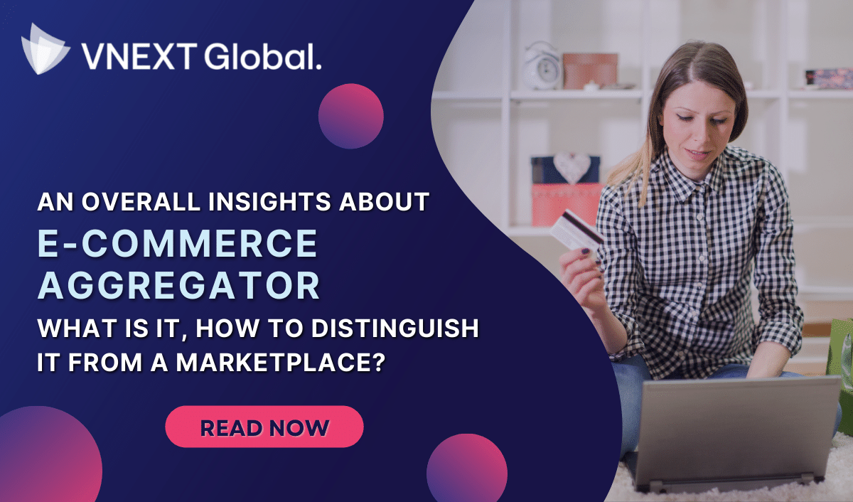 vnext global an overall insights about ecommerce aggregator
