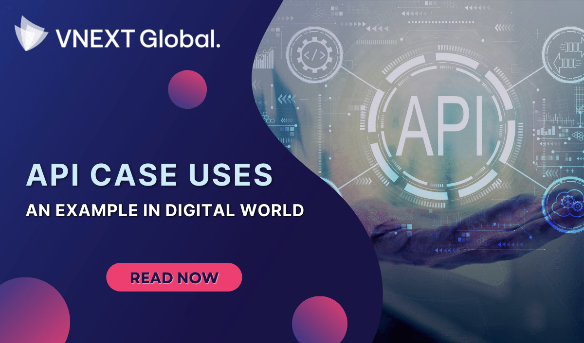 vnext global api cases uses example in digital world