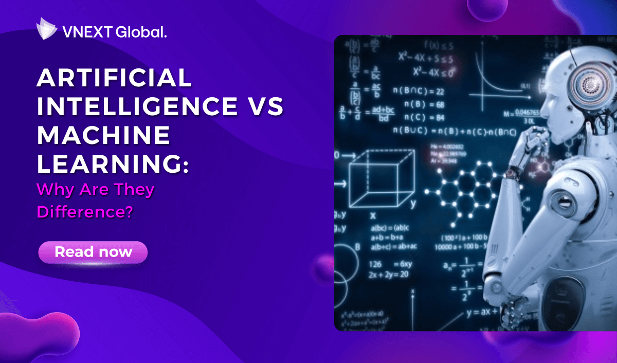 vnext global artificial intelligence vs machine learning why are they difference