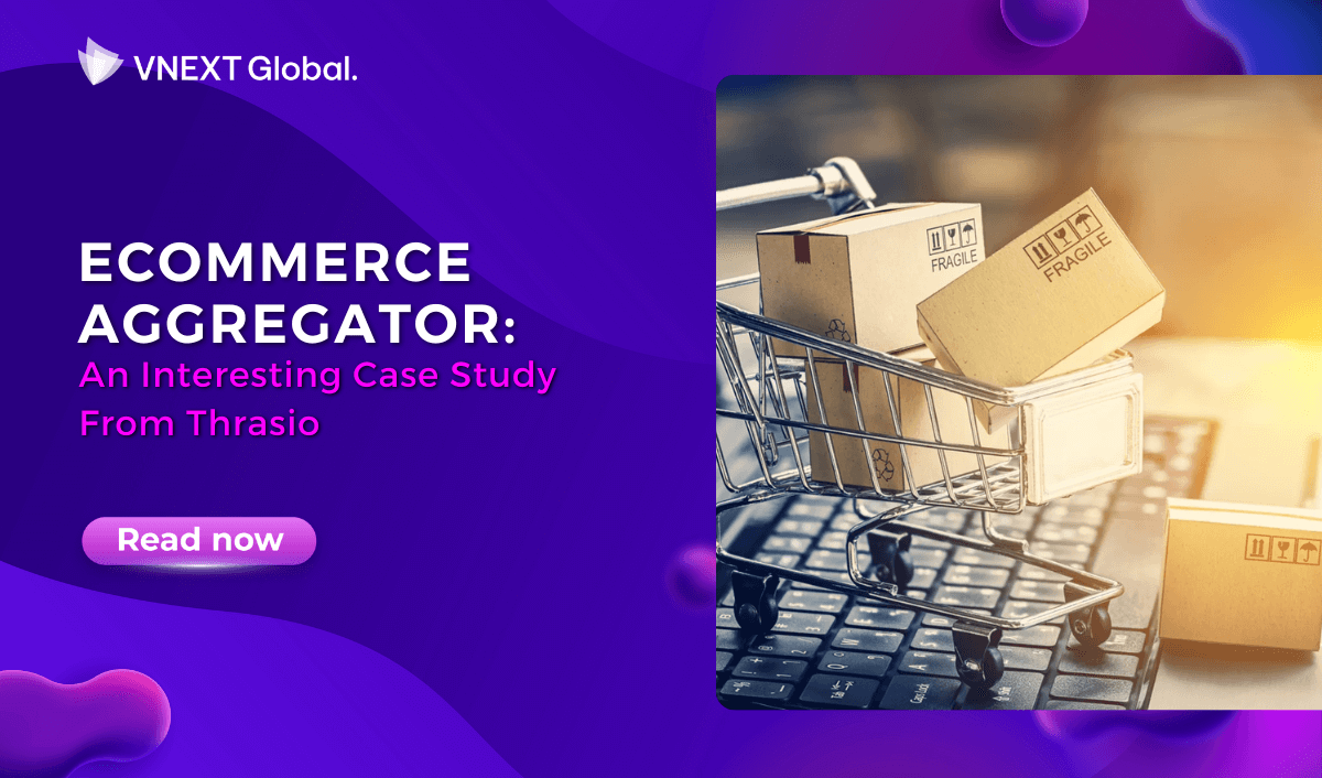 vnext global ecommerce aggregator an interesting case study from thrasio