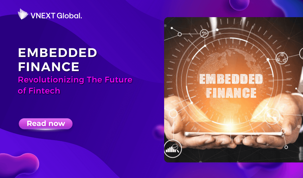 vnext global embedded finance revolutionizing the future of fintech