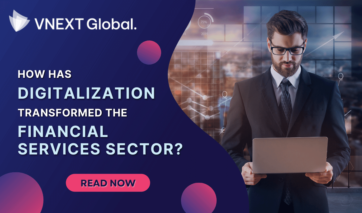 vnext global how has digitalization transformed the financial services sector
