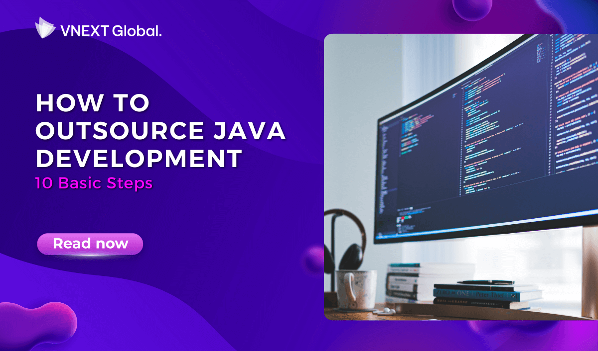 vnext global how to outsource java development 10 basic steps