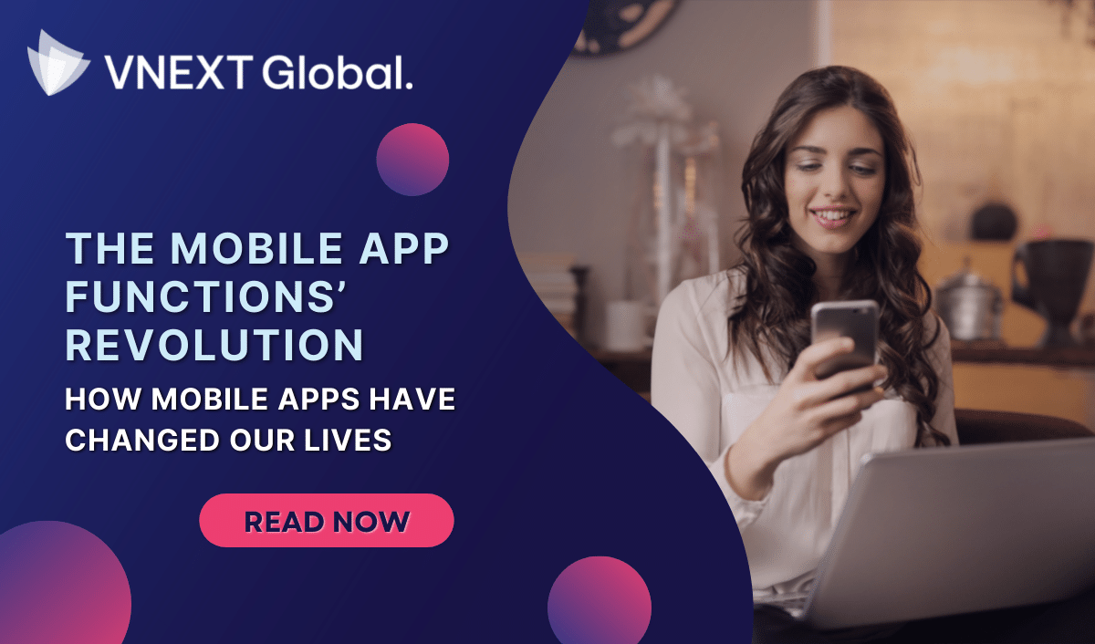 vnext global the mobile app functions revolution