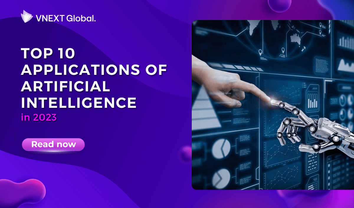 vnext global top 10 applications of artificial intelligence in 2023