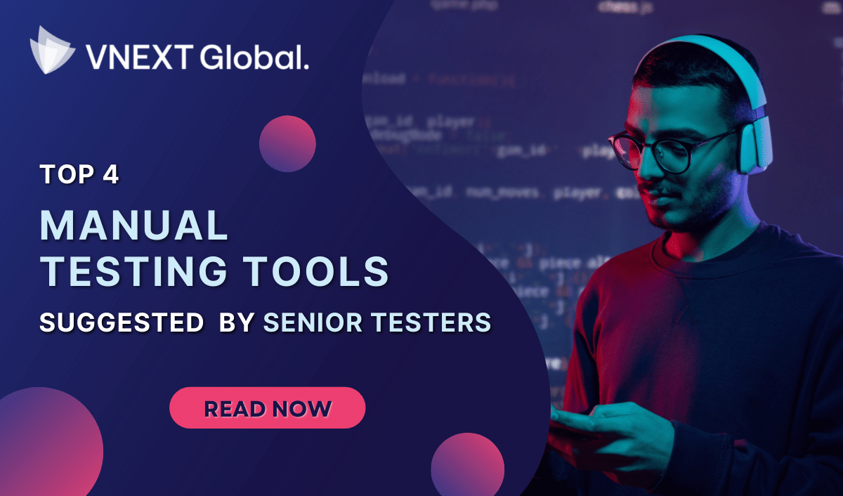 vnext global top 4 Manual Testing Tools suggested by senior testers