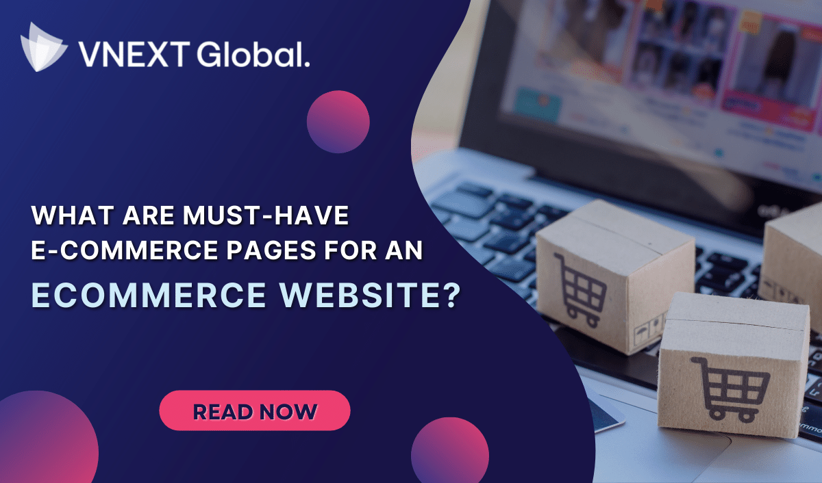 vnext global what are must have ecommerce pages for an ecommerce website