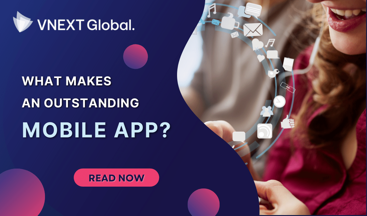 vnext global what makes an outstanding mobile app