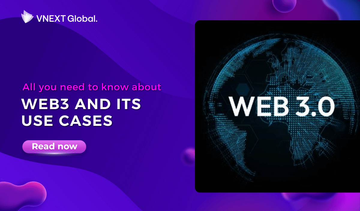 vnext global all you need to know about web3 and its use cases